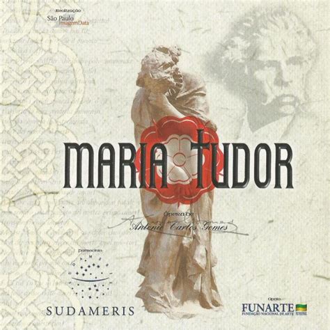 maria tudor gomez libretto portoghese|Opera: Maria Tudor Antônio Carlos Gomes. Spartiti.